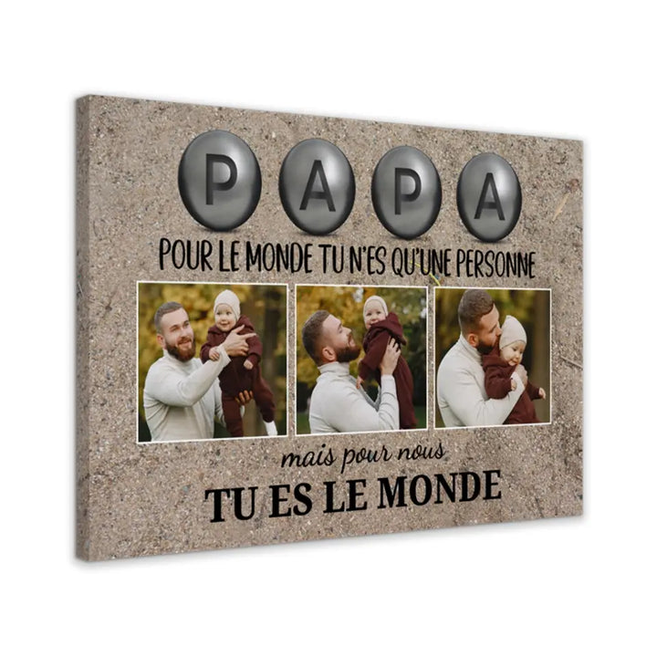 "Papa pour nous tu es le monde" Ed. Pétanque - Toile personnalisée