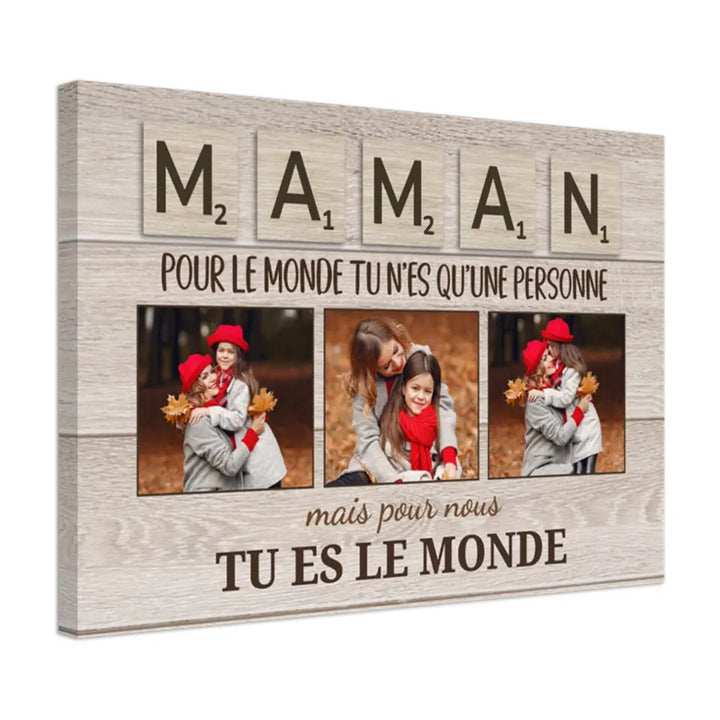 Maman pour nous tu es le monde - Toile personnalisée