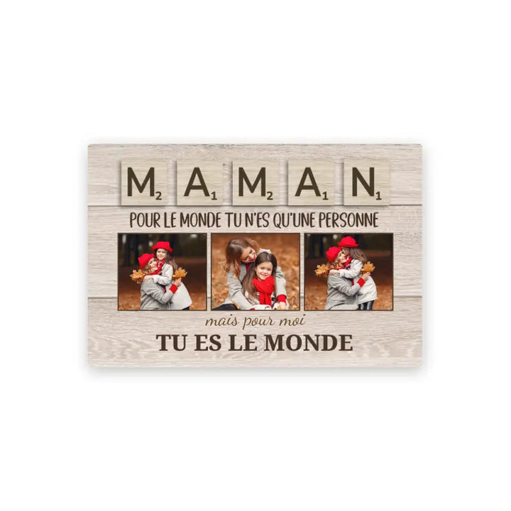 Maman pour nous tu es le monde - Toile personnalisée